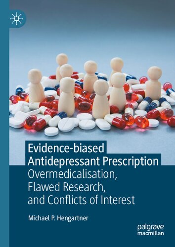 Evidencebiased Antidepressant Prescription Overmedicalisation Flawed Research And Conflicts Of Interest Michael P Hengartner