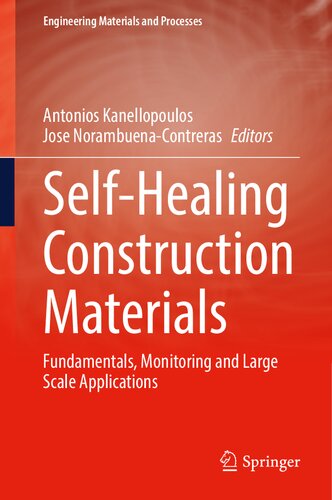 Selfhealing Construction Materials Fundamentals Monitoring And Large Scale Applications Antonios Kanellopoulos
