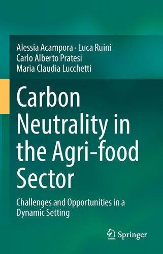 Carbon Neutrality In The Agrifood Sector Challenges And Opportunities In A Dynamic Setting Alessia Acampora
