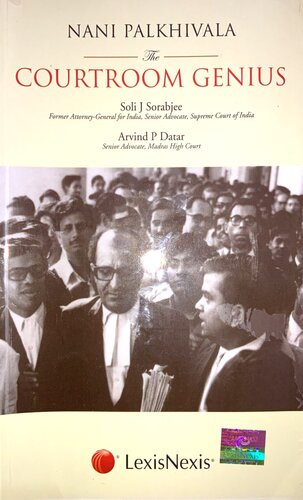 Nani Palkhivala The Courtroom Genius 2021th Edition Soli J Sorabjee