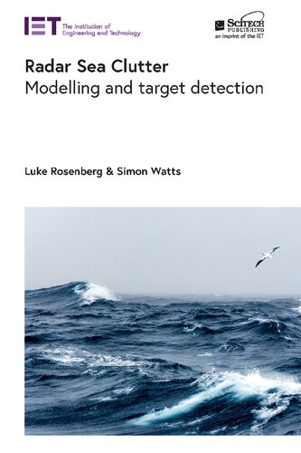 Radar Sea Clutter Modelling And Target Detection Radar Sonar And Navigation Luke Rosenberg