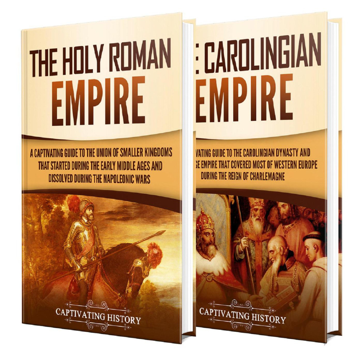 Holy Roman Empire A Captivating Guide To The Holy Roman Empire And Carolingian Dynasty Captivating History