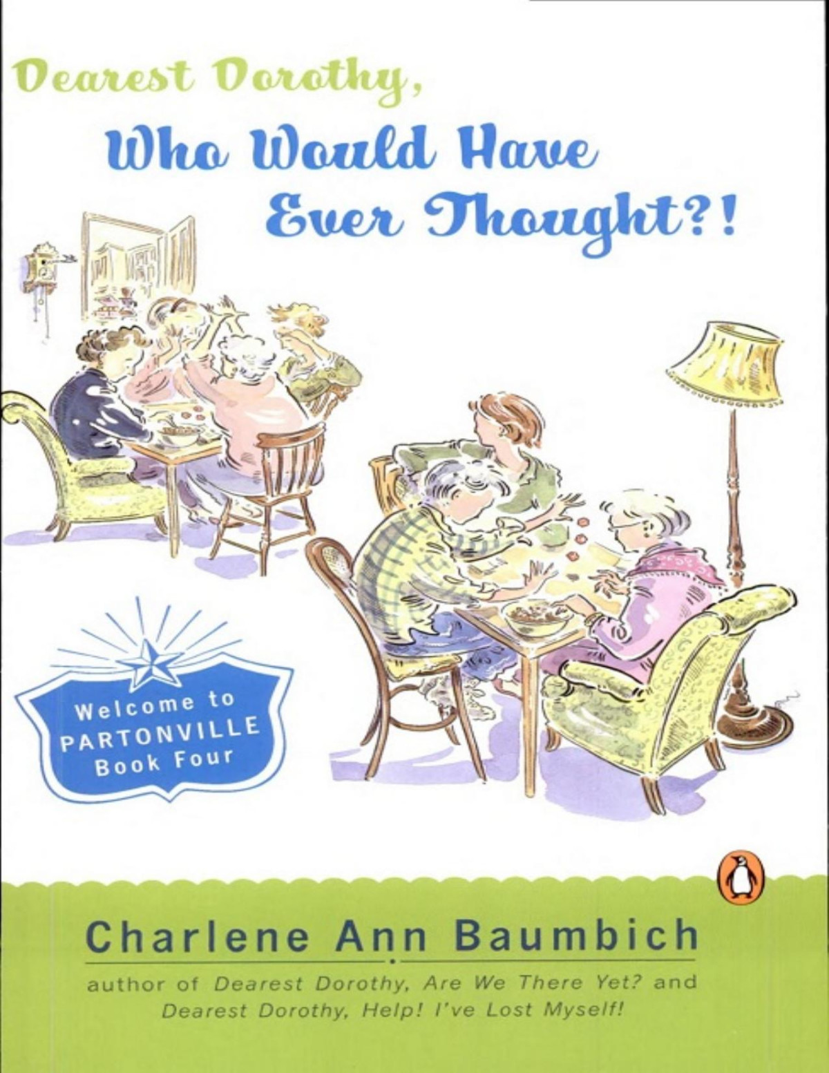 Dearest Dorothy Who Would Have Ever Thought Charlene Ann Baumbich