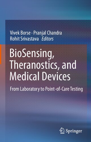 Biosensing Theranostics And Medical Devices From Laboratory To Pointofcare Testing Vivek Borse