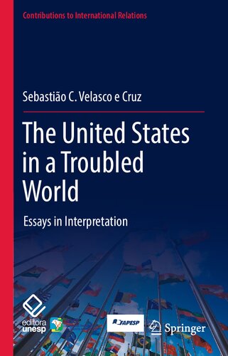 The United States In A Troubled World Essays In Interpretation Sebastio C Velasco E Cruz