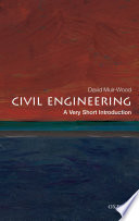 Civil Engineering A Very Short Introduction Illustrated David Muir Wood