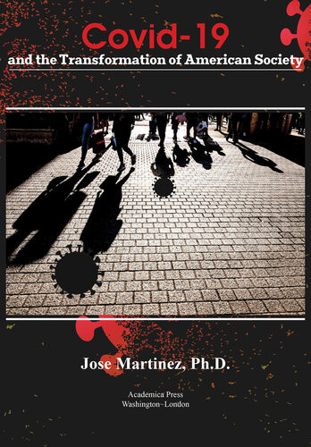 Covid-19 and the Transformation of American Society Jose Martinez;