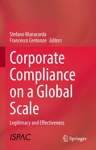 Corporate Compliance On A Global Scale Legitimacy And Effectiveness Stefano Manacorda