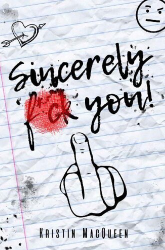 Sincerely Fck You Love Noted 1 1st Edition Kristin Macqueen