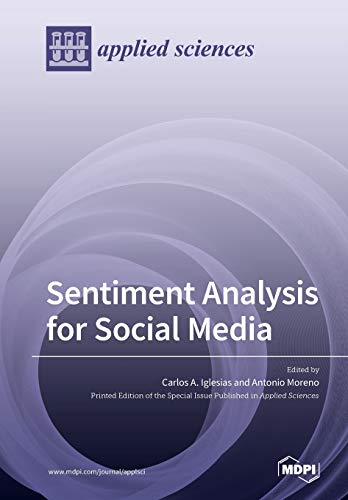 Sentiment Analysis For Social Media Illustrated Carlos A Iglesias Editor