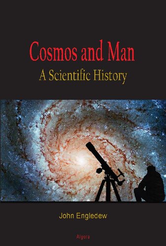 Cosmos And Man A Scientific History John Engledew