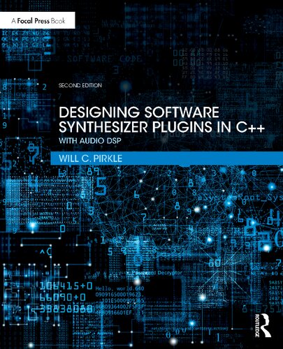 Designing Software Synthesizer Plugins In C With Audio Dsp 2nd Edition Will C Pirkle