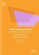 From Charity To Justice How Ngos Can Revolutionise Our Response To Extreme Poverty Fang