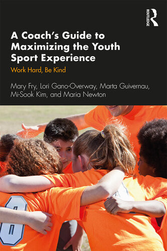 A Coachs Guide To Maximizing The Youth Sport Experience Lori Ganooverway