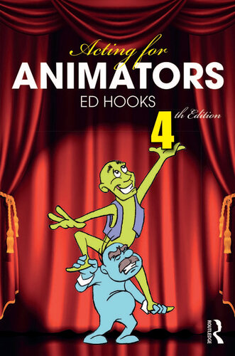 Acting For Animators 4th Edition 2nd Edition Ed Hooks