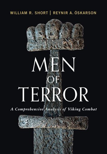 Men Of Terror A Comprehensive Analysis Of Viking Combat William R Short