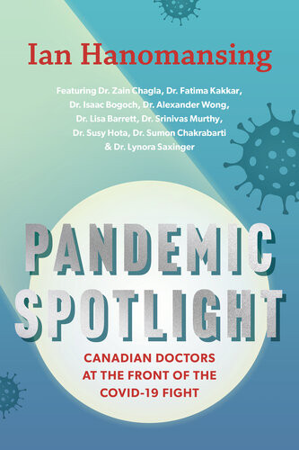 Pandemic Spotlight Canadian Doctors At The Front Of The Covid19 Fight Ian Hanomansing