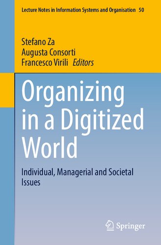 Organizing In A Digitized World Individual Managerial And Societal Issues Stefano Za