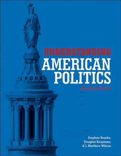 Understanding American Politics 2nd Edition Stephen Brooks Douglas Koopman