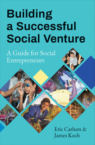Building A Successful Social Venture A Guide For Social Entrepreneurs Eric Carlson