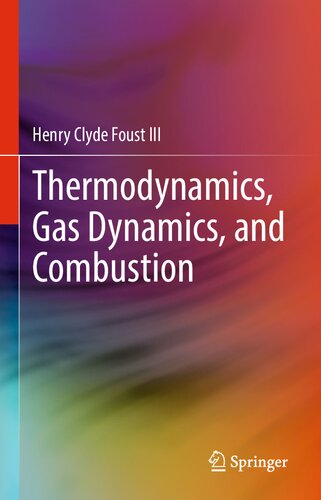 Thermodynamics Gas Dynamics And Combustion Henry Clyde Foust Iii