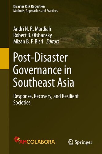 Postdisaster Governance In Southeast Asia Response Recovery And Resilient Societies Andri Nr Mardiah