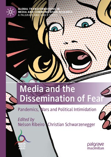Media And The Dissemination Of Fear Pandemics Wars And Political Intimidation Nelson Ribeiro