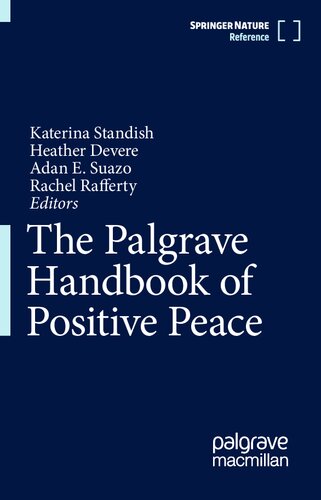 The Palgrave Handbook Of Positive Peace Katerina Standish Heather Devere