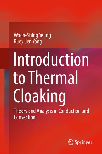 Introduction To Thermal Cloaking Theory And Analysis In Conduction And Convection Woonshing Yeung