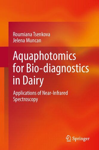 Aquaphotomics For Biodiagnostics In Dairy Applications Of Nearinfrared Spectroscopy Roumiana Tsenkova