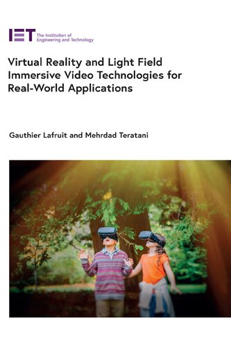 Virtual Reality And Light Field Immersive Video Technologies For Realworld Applications Computing And Networks Lafruit