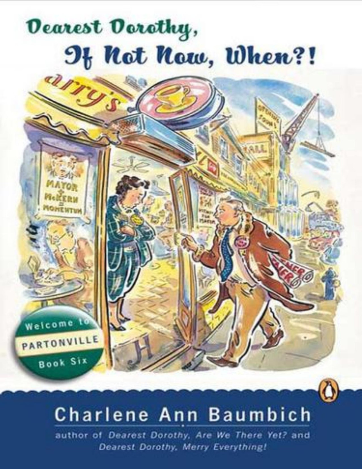 Dearest Dorothy If Not Now When Charlene Ann Baumbich