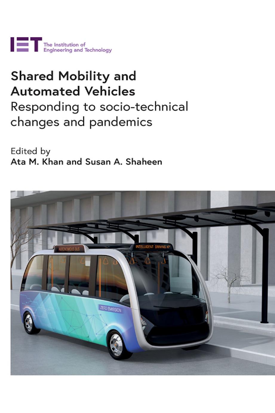 Shared Mobility And Automated Vehicles Responding To Sociotechnical Changes And Pandemics Transportation Ata M Khan