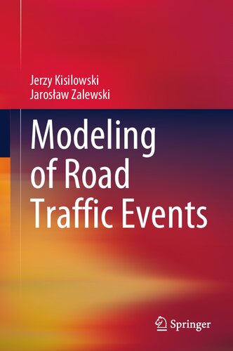 Modeling Of Road Traffic Events 1st Ed 2022 Kisilowski Jerzy