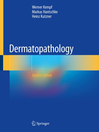 Dermatopathology 2nd Edition 2nd Ed 2022 Kempf Werner Hantschke