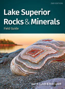 Lake Superior Rocks Minerals Field Guide Rocks Minerals Identification Guides 2nd Edition 2nd Edition Lynch