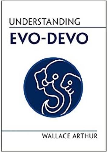 Understanding Evodevo 1st Edition Wallace Arthur