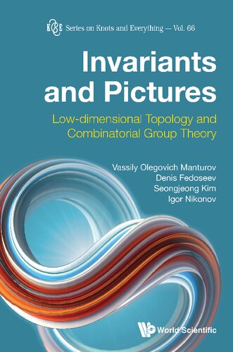 Invariants And Pictures Lowdimensional Topology And Combinatorial Group Theory Vasilij Olegovi Manturov