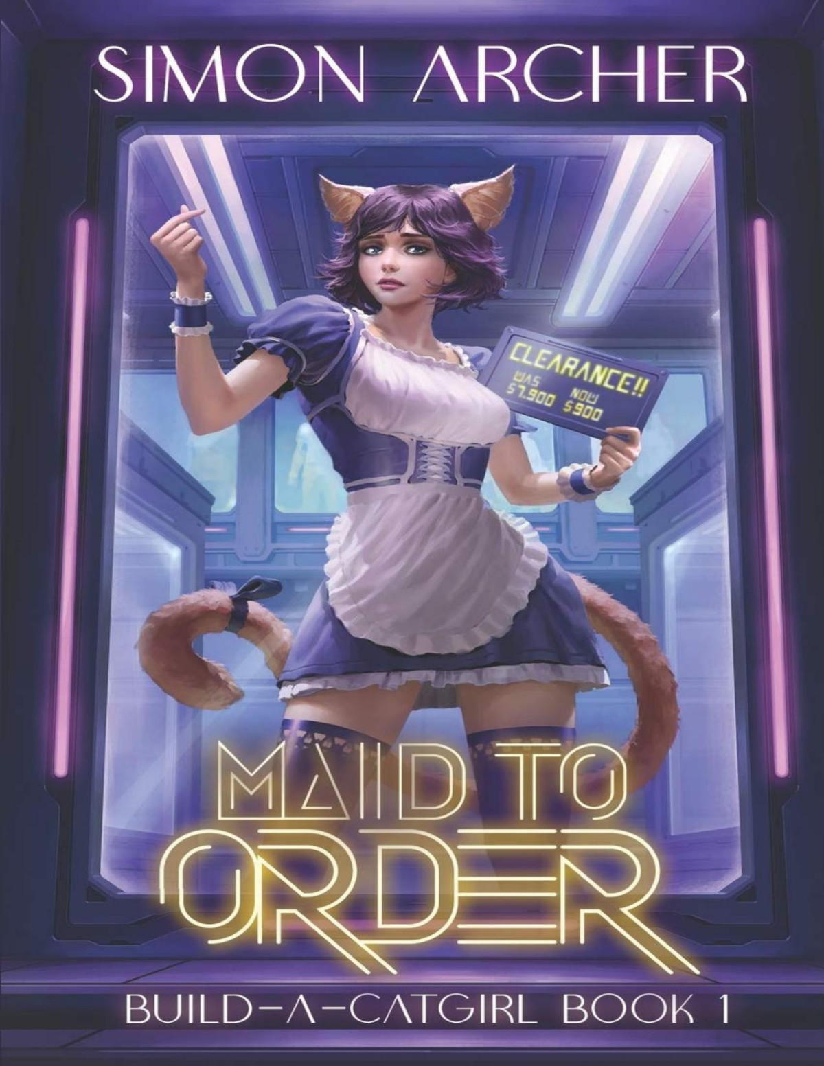 Maid To Order A Catgirl Harem Adventure 1st Edition Simon Archer