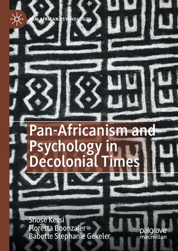 Panafricanism And Psychology In Decolonial Times 1st Ed 2021 Kessi