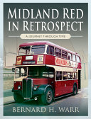 Midland Red In Retrospect A Journey Through Time Bernard H Warr
