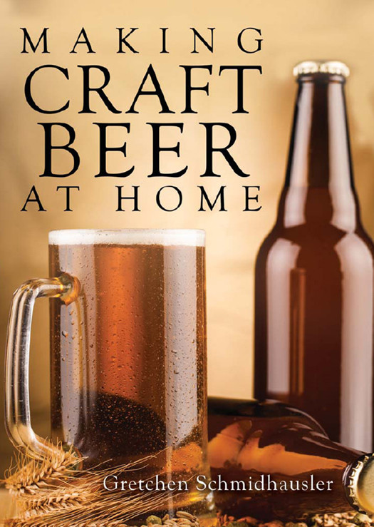 Making Craft Beer At Home Gretchen Schmidhausler