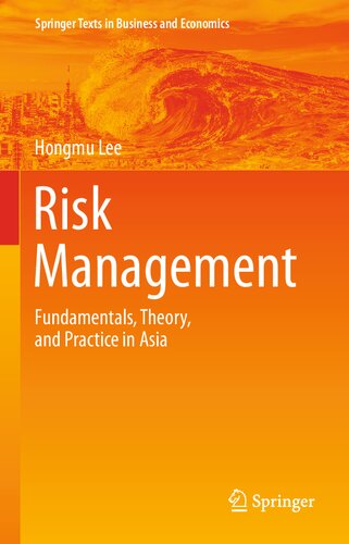 Risk Management Fundamentals Theory And Practice In Asia Hongmu Lee