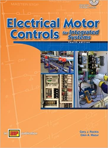 Electrical Motor Controls For Integrated Systems 4th Edition Rockis Gary