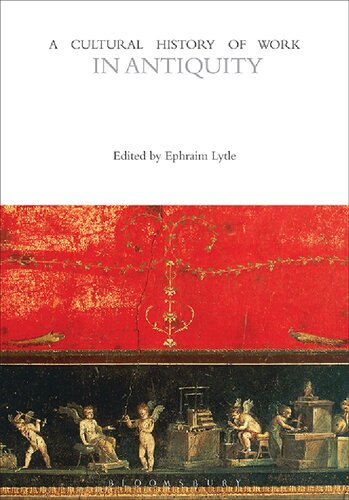 A Cultural History Of Work In Antiquity Ephraim Lytle