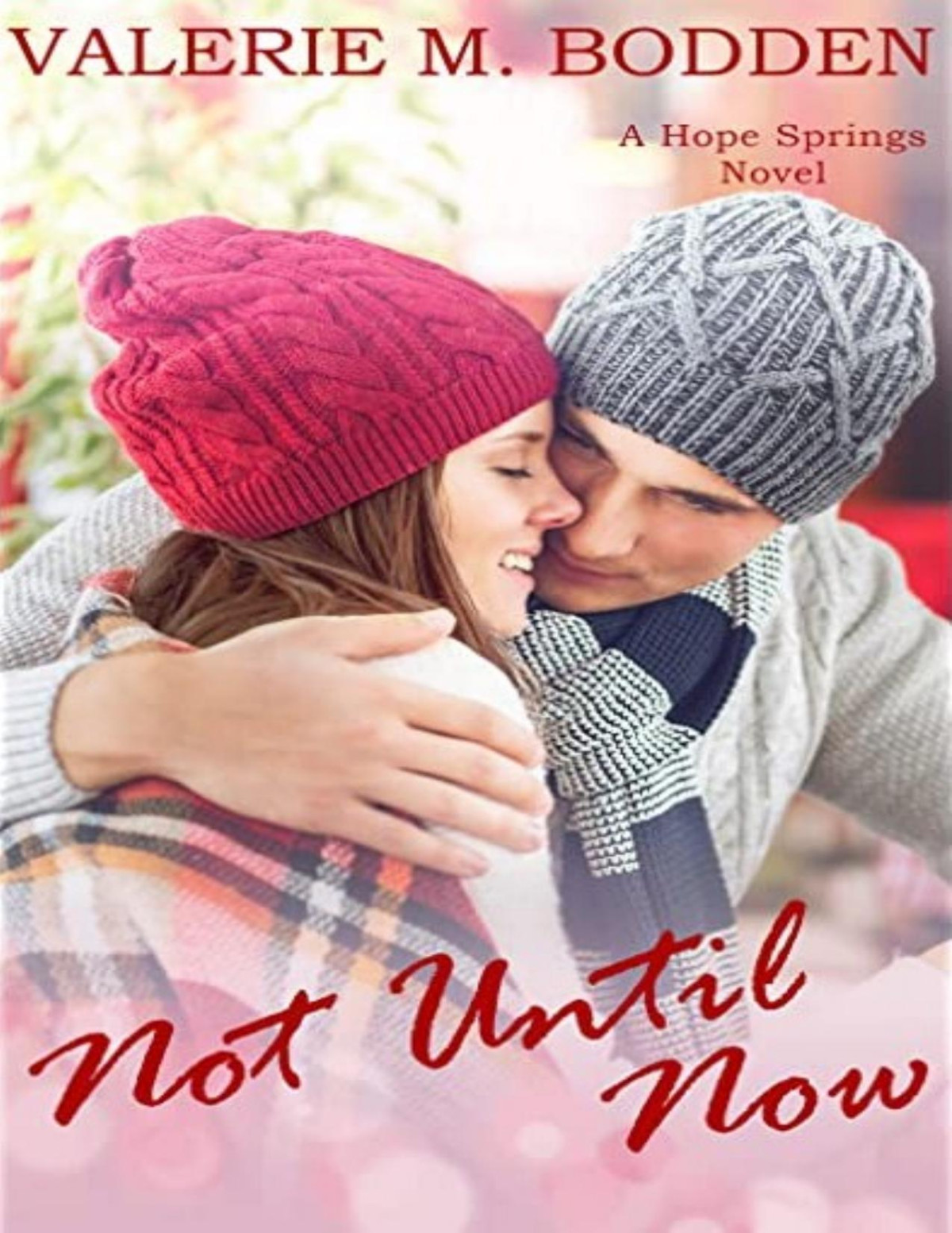 Not Until Now Valerie M Bodden