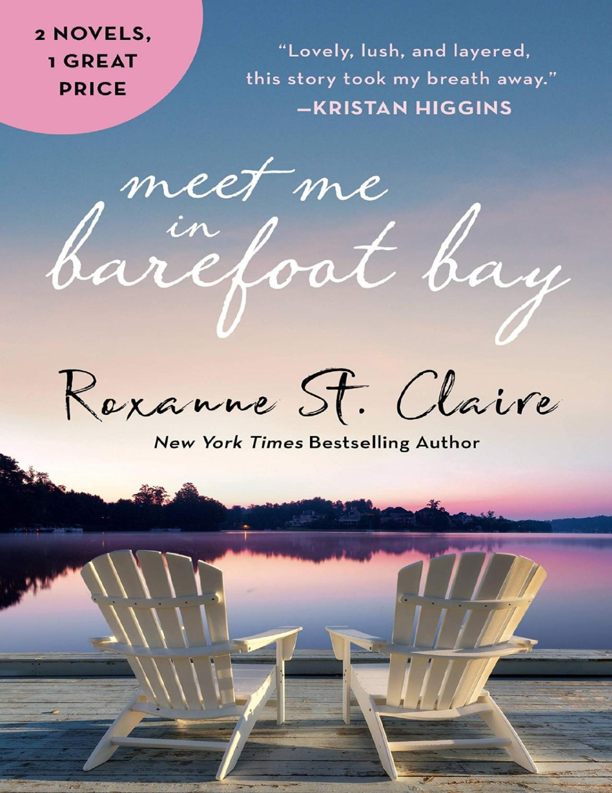 Meet Me In Barefoot Bay 2in1 Edition With Barefoot In The Sand And Barefoot In The Rain Roxanne St Claire