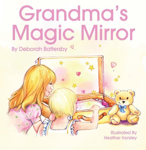 Grandmas Magic Mirror Deborah Battersby
