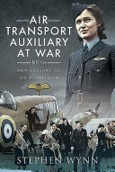 Air Transport Auxiliary At War 80th Anniversary Of Its Formation Wynn