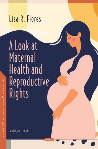 A Look At Maternal Health And Reproductive Rights Womens Issues Lisa R Flores